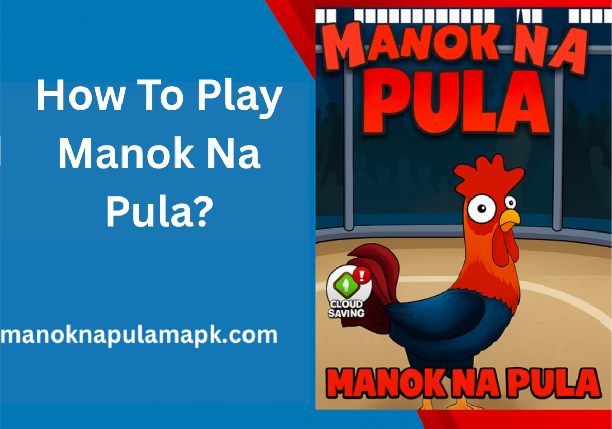 How to Play Manok Na Pula