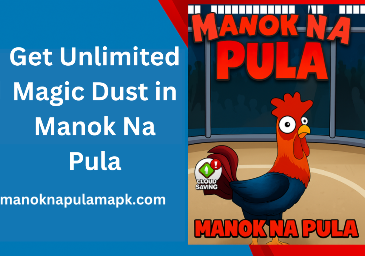 Get Unlimited Magic Dust in Manok Na Pula